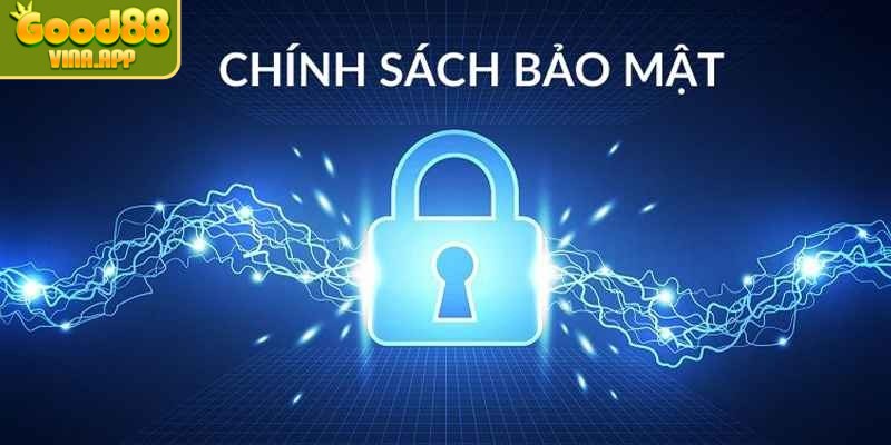 Chính sách bảo mật Good88 cam kết không sử dụng thông tin bừa bãi
