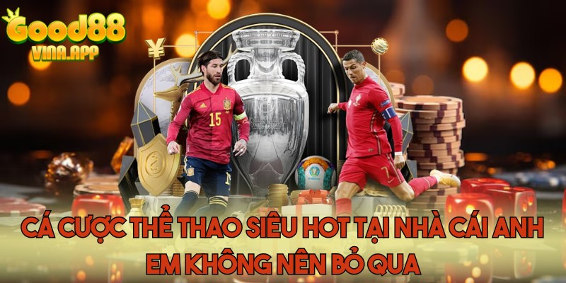 Cá cược thể thao siêu hot tại nhà cái anh em không nên bỏ qua
